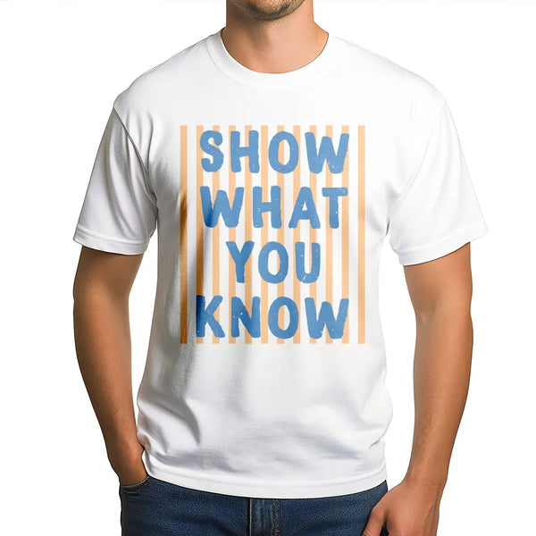 Show What You Know T-Shirt | Retro Striped Graphic Pullover | Soft Cotton-Blend Sweatshirt | Inspirational Teacher Gift